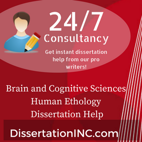 Brain and Cognitive Sciences Human Ethology Dissertation Help UK